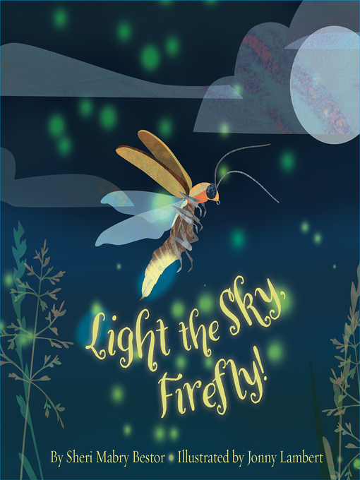 Title details for Light the Sky, Firefly by Sheri M. Bestor - Available